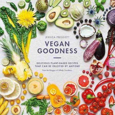 Vegan Goodness - Jessica Prescott