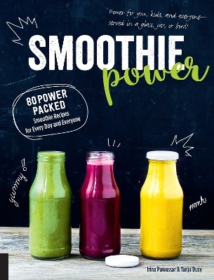 Smoothie Power - Irina Pawassar, Tanja Dusy
