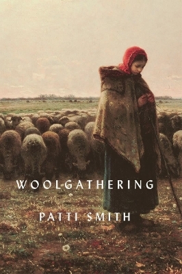Woolgathering - Patti Smith