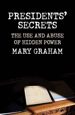 Presidents&rsquo; Secrets - Mary Graham