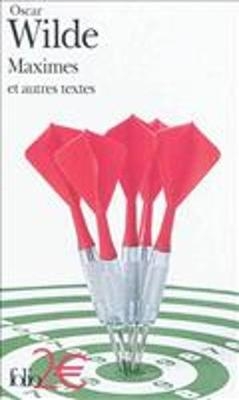 Maximes ET Autres Textes - Oscar Wilde