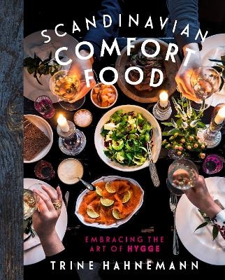 Scandinavian Comfort Food - Trine Hahnemann