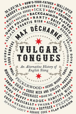 Vulgar Tongues - Max Décharné