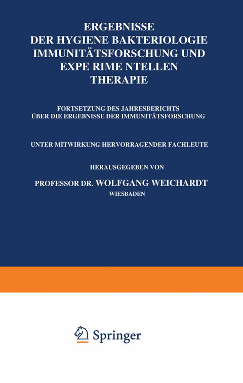 Ergebnisse der Hygiene Bakteriologie Immunit&auml;tsforschung und Experimentellen Therapie - Wolfgang Weichardt