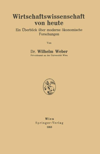 Wirtschaftswissenschaft Von Heute - Wilhelm Weber
