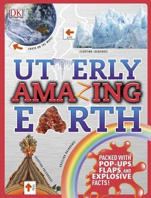 Utterly Amazing Earth -  Dk