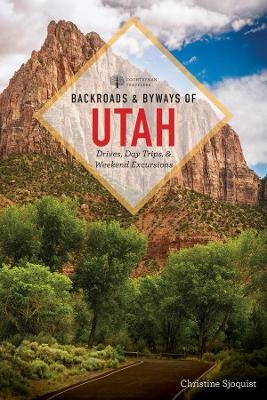 Backroads & Byways of Utah - Christine Sjöquist