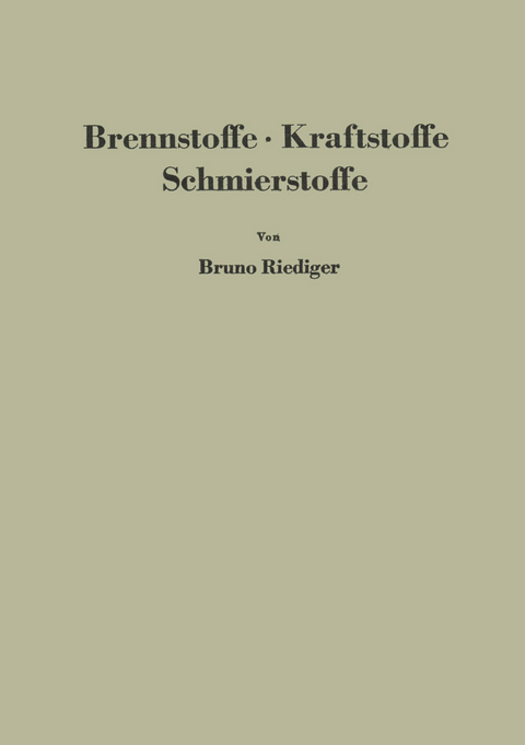 Brennstoffe &middot; Kraftstoffe Schmierstoffe - Bruno Riediger
