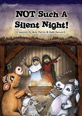 NOT Such a Silent Night - Nick Perrin, Ruth Kenward