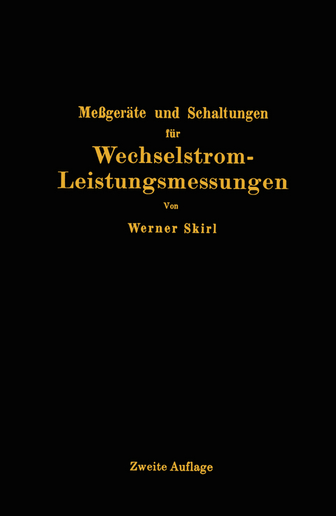 Me&szlig;ger&auml;te und Schaltungen f&uuml;r Wechselstrom-Leistungsmessungen - Werner Skirl