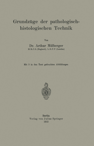 Grundzüge der pathologisch-histologischen Technik
