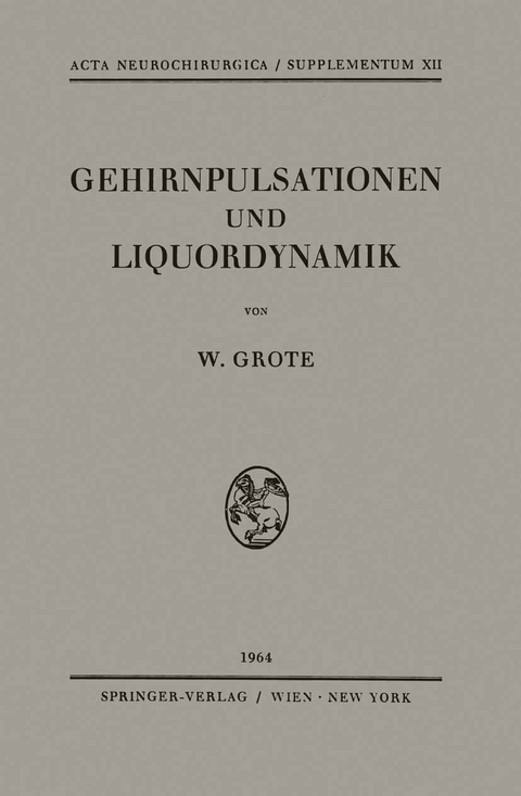 Gehirnpulsationen und Liquordynamik - Wilhelm Grote