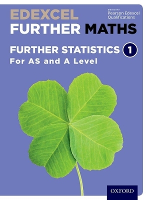 Edexcel Further Maths: Further Statistics 1 Student Book (AS and A Level) - David Bowles, Brian Jefferson, John Rayneau, Mark Rowland, Robert Wagner
