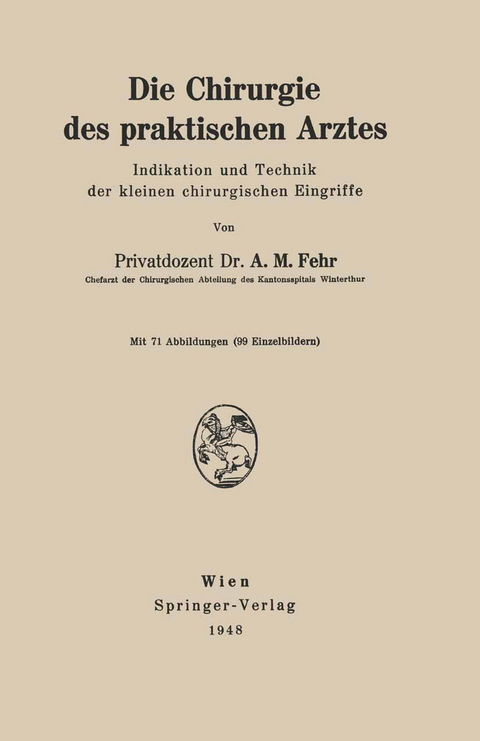 Die Chirurgie des praktischen Arztes - A.M. Fehr