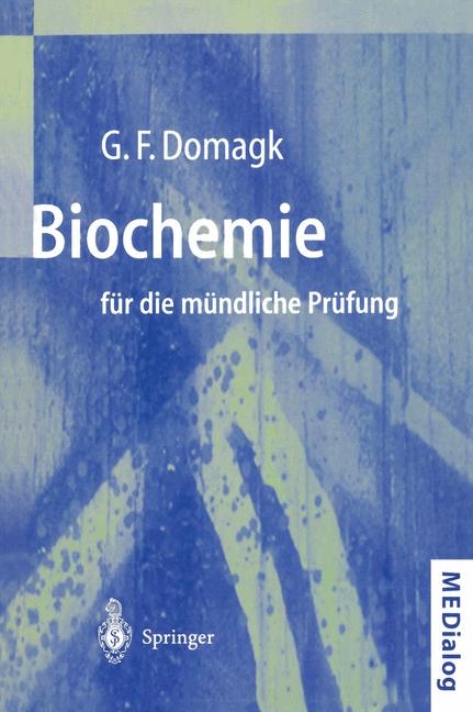 Biochemie f&uuml;r die m&uuml;ndliche Pr&uuml;fung - G&ouml;tz F. Domagk