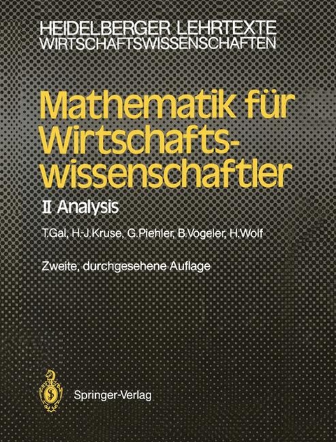 Mathematik f&uuml;r Wirtschaftswissenschaftler - Tomas Gal, Hermann-Josef Kruse, Gabriele Piehler, Bernhard Vogeler, Hartmut Wolf