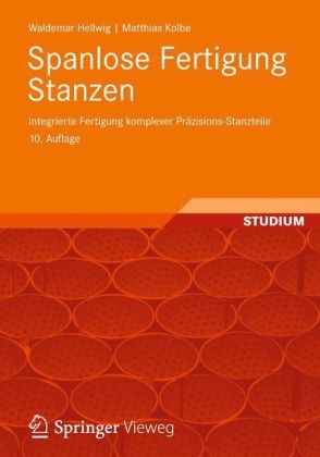 Spanlose Fertigung Stanzen - Waldemar Hellwig, Matthias Kolbe