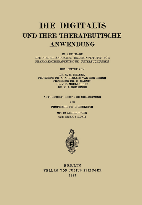 Die Digitalis und Ihre Therapeutische Anwendung - U. G. Bijlsma, Hijmans van der Bergh, R. Magnus, J.S. Meulenhoff, M.J. Roessingh, P. Neukirch