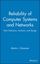 Reliability of Computer Systems and Networks -  Martin L. Shooman