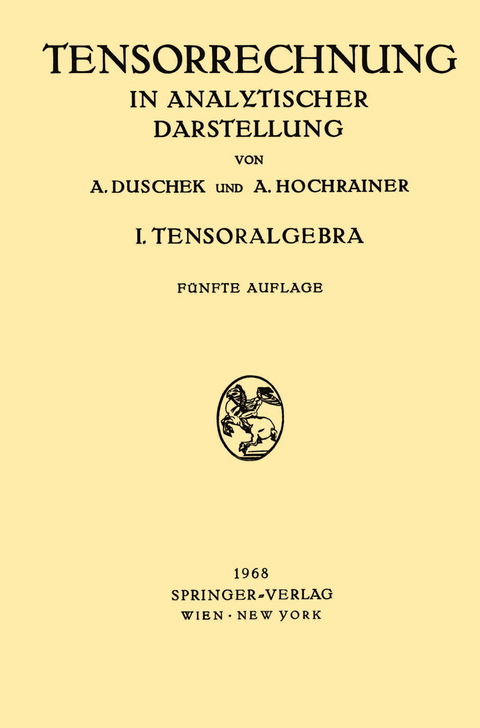 Grundzüge der Tensorrechnung in Analytischer Darstellung - Adalbert Duschek, August Hochrainer