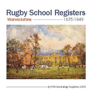 Rugby School Registers,Warwickshire 1675-1849