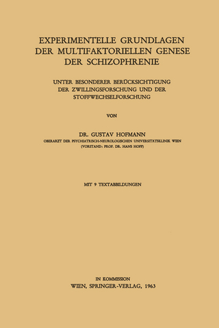 Experimentelle Grundlagen der Multifaktoriellen Genese der Schizophrenie