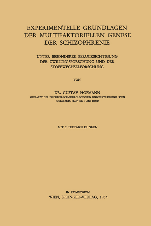 Experimentelle Grundlagen der Multifaktoriellen Genese der Schizophrenie - Gustav Hofmann