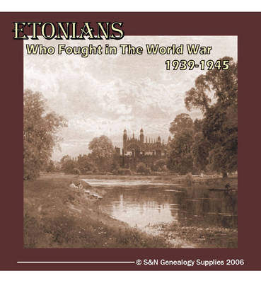 Etonians Who Fought in the Second World War 1939-1945