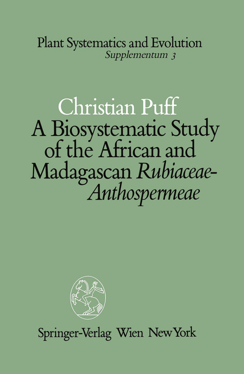 A Biosystematic Study of the African and Madagascan Rubiaceae-Anthospermeae - Christian Puff