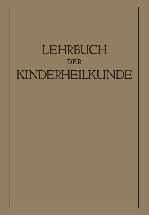 Lehrbuch der Kinderheilkunde - R. Degkwitz, A. Eckstein, E. Freudenberg, H. Br&uuml;hl, F. Goebel, P. Gy&ouml;rgy, E. Rominger