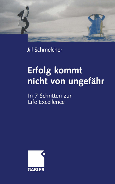 Erfolg kommt nicht von ungef&auml;hr - Jill Schmelcher