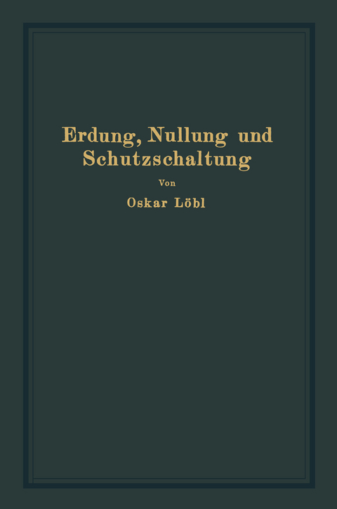 Erdung, Nullung und Schutzschaltung - Oskar L&ouml;bl