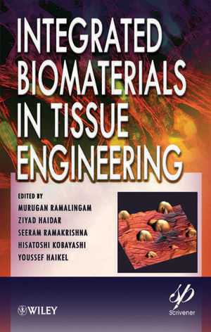 Integrated Biomaterials in Tissue Engineering - 