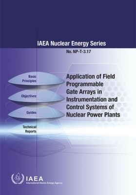 Application of Field Programmable Gate Arrays in Instrumentation and Control Systems of Nuclear Power Plants -  Iaea