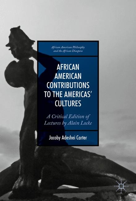 African American Contributions to the Americas’ Cultures - Jacoby Adeshei Carter
