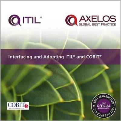 Interfacing and Adopting ITIL and COBIT -  AXELOS
