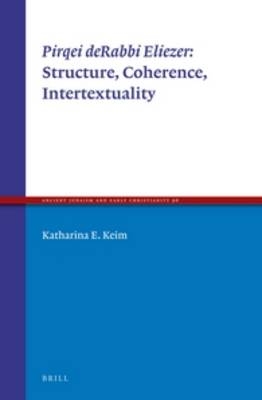 Pirqei deRabbi Eliezer: Structure, Coherence, Intertextuality