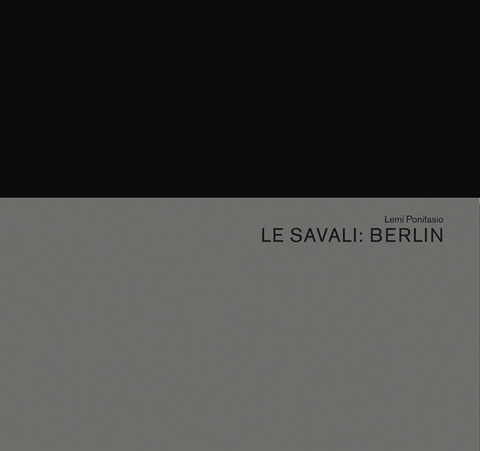 Le Savali: Berlin - Lemi Ponifasio