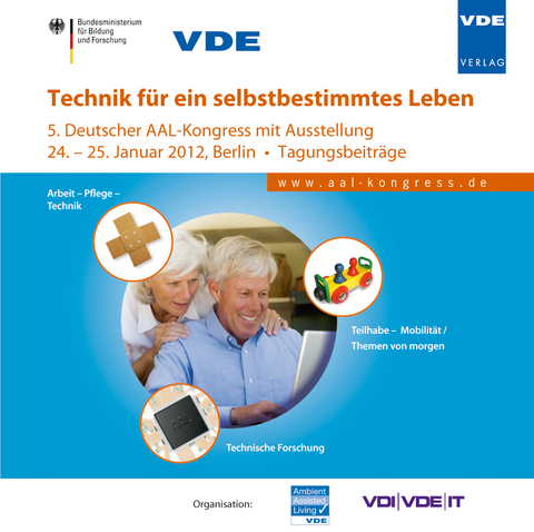 Technik f&uuml;r ein selbstbestimmtes Leben (AAL 2012)