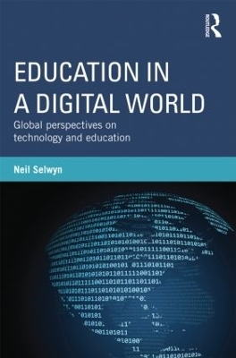 Education in a Digital World - Neil Selwyn
