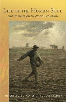 Life of the Human Soul - Rudolf Steiner