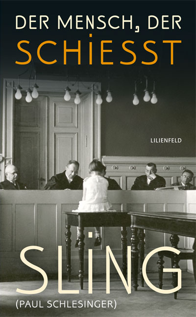 Der Mensch, der schie&szlig;t -  Sling, Paul Schlesinger