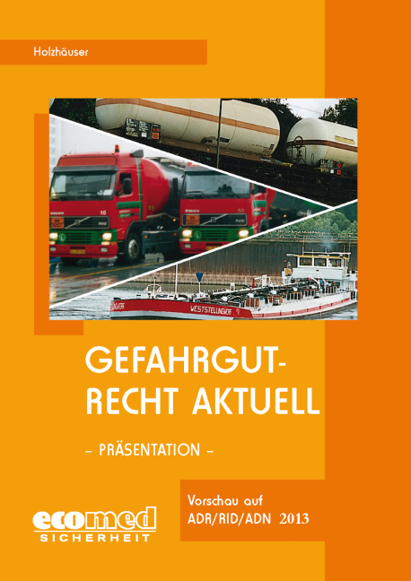 Gefahrgutrecht aktuell -  Pr&auml;sentation - J&ouml;rg Holzh&auml;user