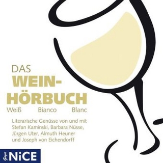 Das Wein-Hörbuch. Weiß Bianco Blanc