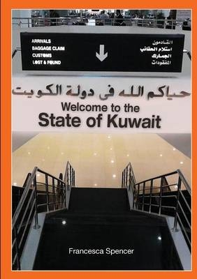 Welcome to the State of Kuwait - Francesca Spencer