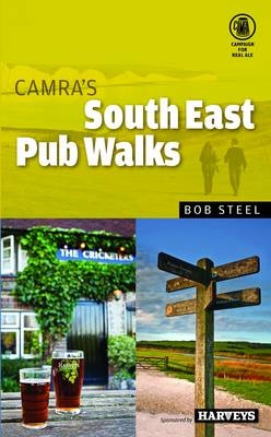 CAMRA's South East Pub Walks - Bob Steel