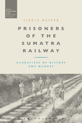 Prisoners of the Sumatra Railway - Dr Lizzie Oliver