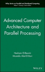 Advanced Computer Architecture and Parallel Processing - Hesham El-Rewini, Mostafa Abd-El-Barr