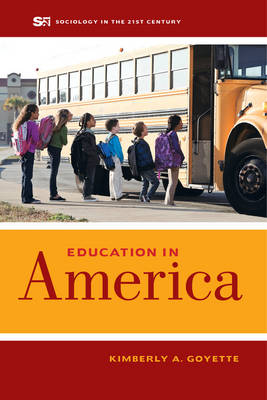 Education in America - Kimberly A. Goyette