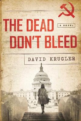 The Dead Don't Bleed - David Krugler